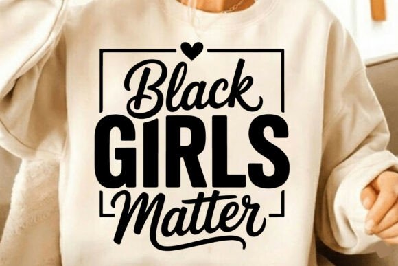Black Girls Matter SVG