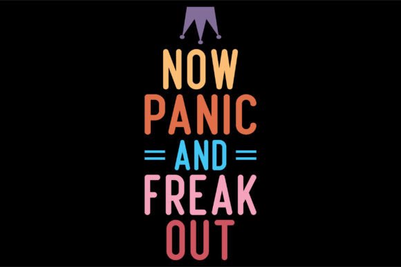 Now Panic and Freak Out